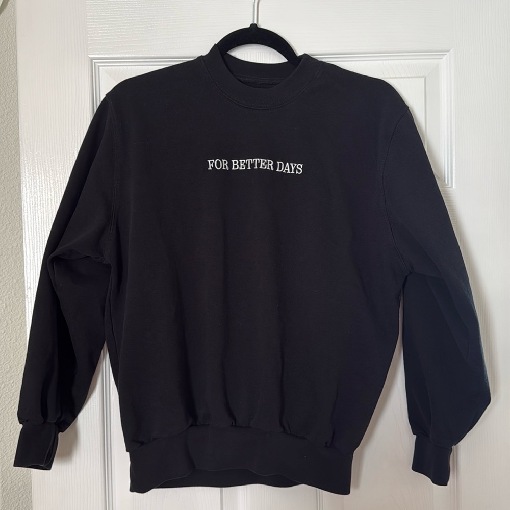 FOR DAYS For Better Days Original Sweatshirt in Black
